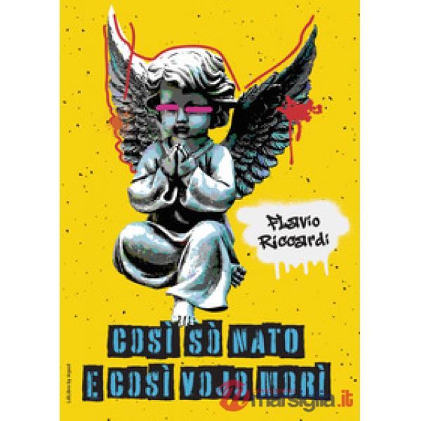 Così sò nato e così vojo morì