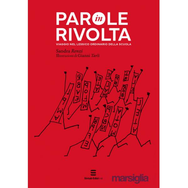 Parole in rivolta. Viaggio nel lessico ordinario della scuola