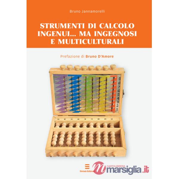 Strumenti di calcolo ingenui... ma ingegnosi e multiculturali