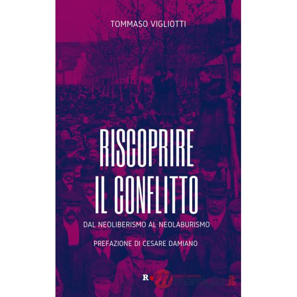 Riscoprire il conflitto. Dal neoliberismo al neolaburismo