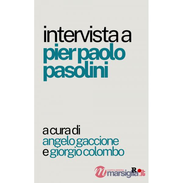 Intervista a Pier Paolo Pasolini