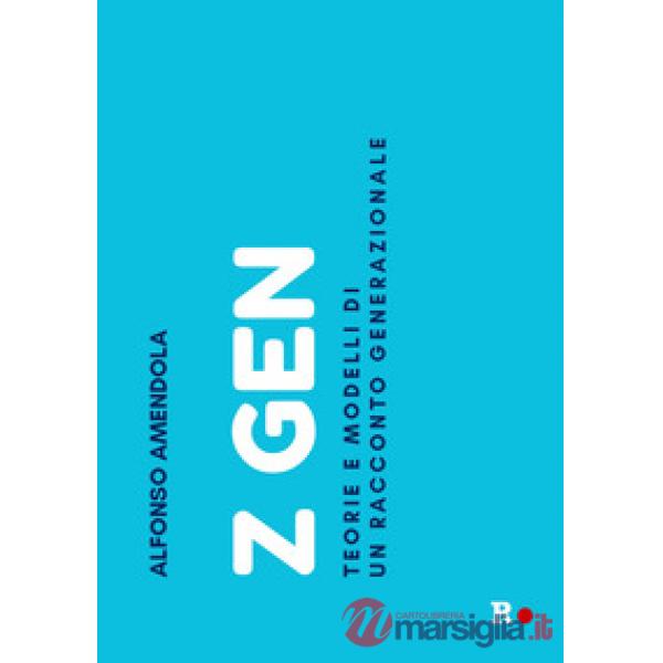 Z Gen. Teorie e modelli di un racconto generazionale