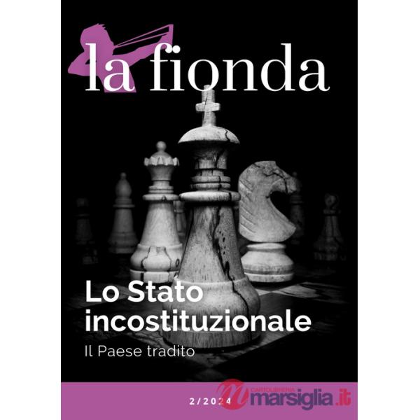 Fionda (2024) (La). Vol. 2: Lo stato incostituzionale. Il paese tradito