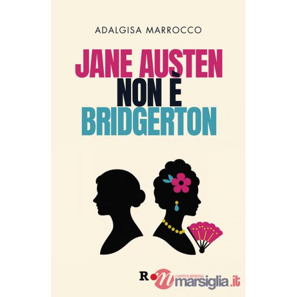Jane Austen non è Bridgerton