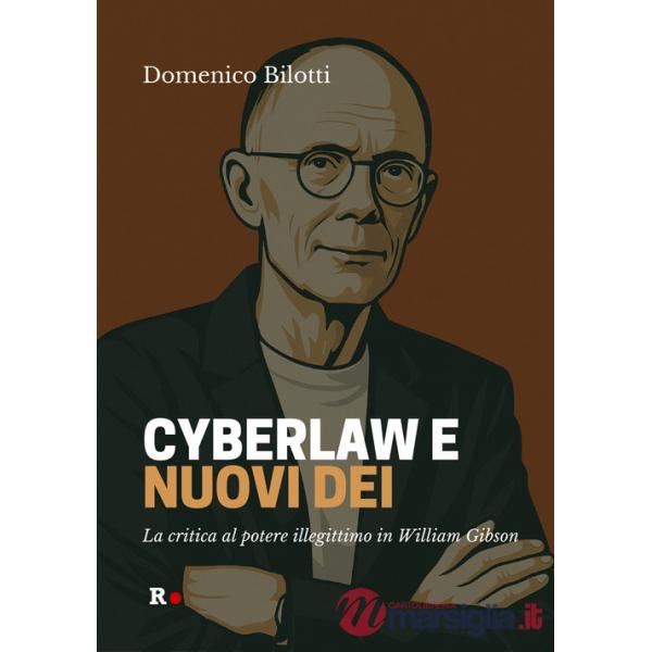 Cyberlaw e nuovi dei. La critica al potere illegittimo in William Gibson