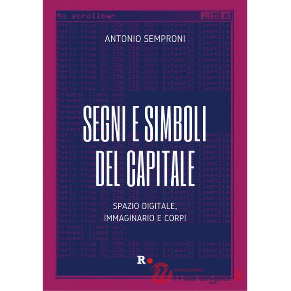 Segni e simboli del capitale. Spazio digitale, immaginario e corpi