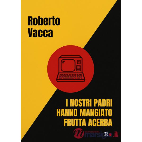 Nostri padri hanno mangiato frutta acerba (I)