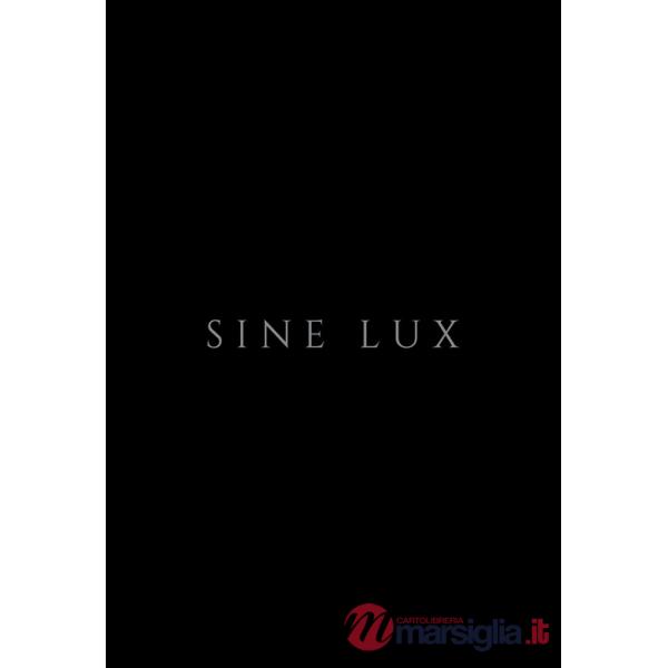 Sine lux. Ediz. illustrata