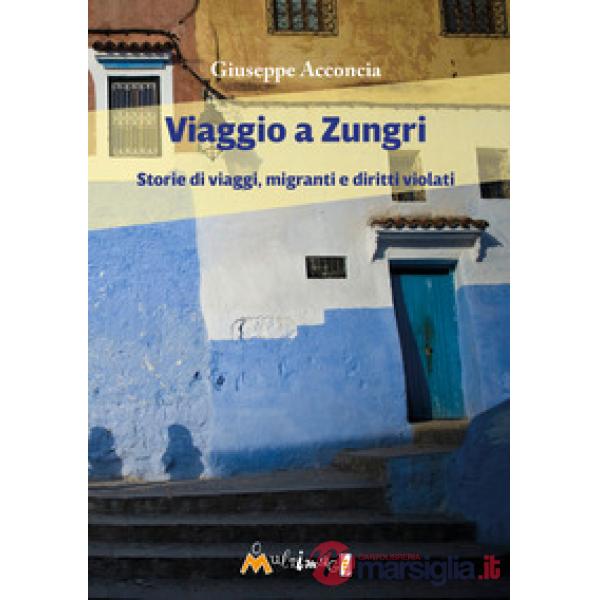 Viaggio a Zungri. Storie di viaggi, migranti e diritti violati