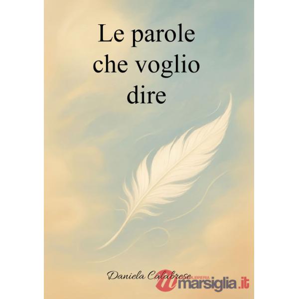 Parole che voglio dire (Le)