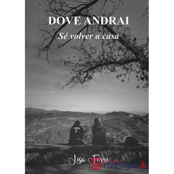 Dove andrai. Sé volver a casa
