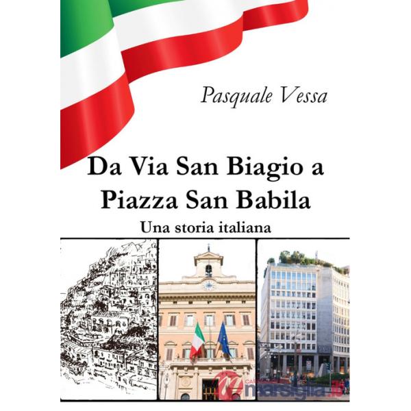 Da Via San Biagio a Piazza San Babila. Una storia italiana
