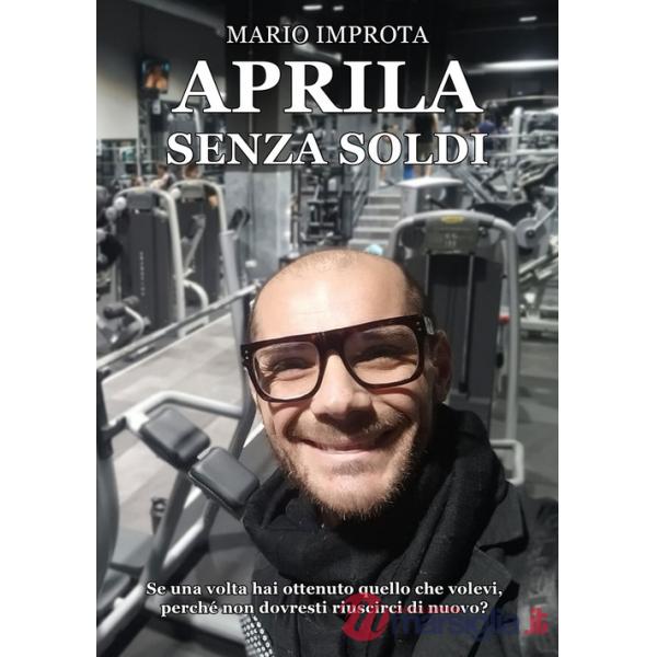 Aprila senza soldi. Se una volta hai ottenuto quello che volevi, perché non dovresti riuscirci di nuovo?