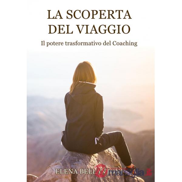 Scoperta del viaggio. Il potere trasformativo del Coaching (La)