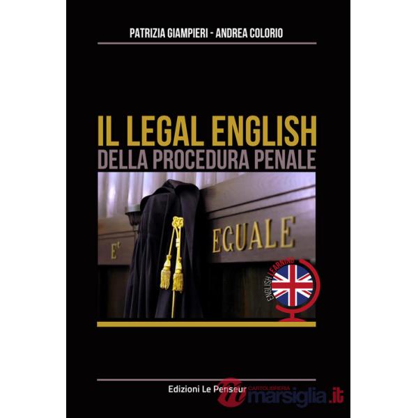 Legal english della procedura penale. Ediz. integrale (Il)