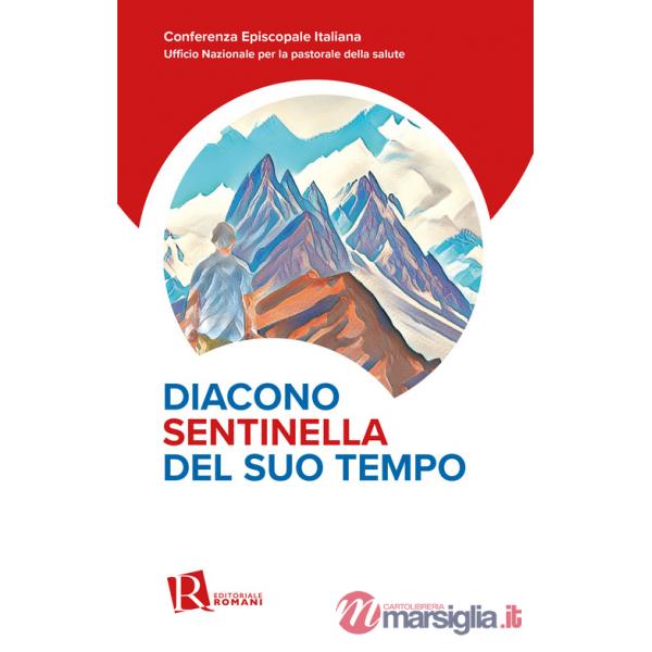 Diacono sentinella del suo tempo