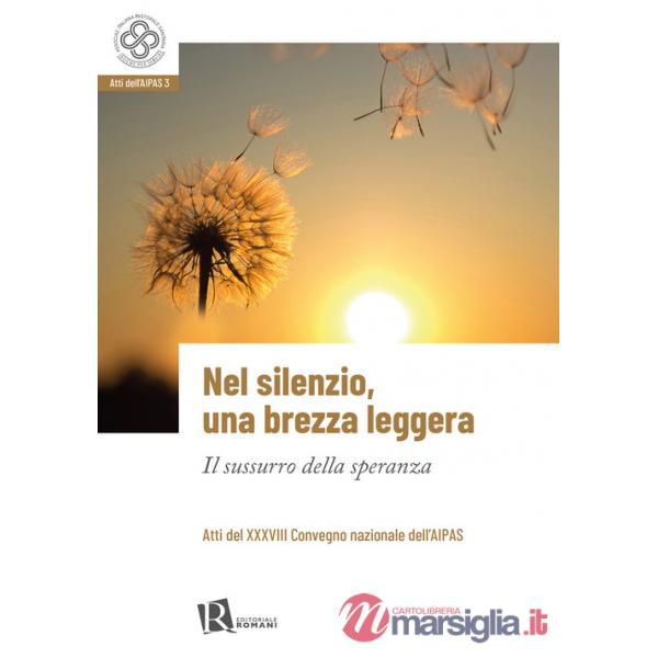 Nel silenzio, una brezza leggera. Il sussurro della speranza