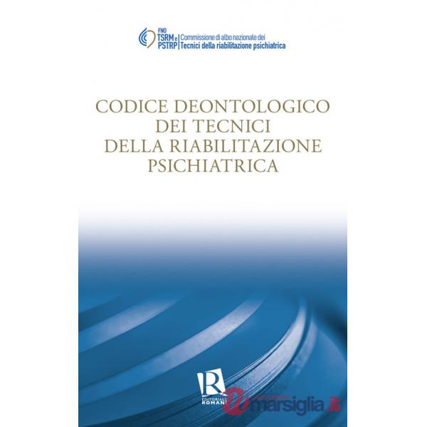Codice deontologico dei tecnici della riabilitazione psichiatrica