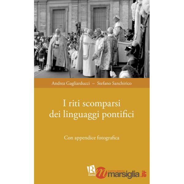 Riti scomparsi dei linguaggi pontifici (I)