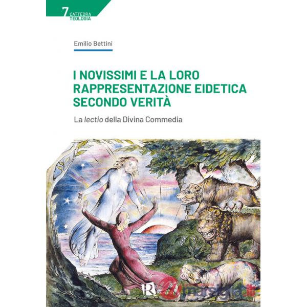 Novissimi e la loro rappresentazione eidetica secondo verità. La lectio della Divina Commedia (I)