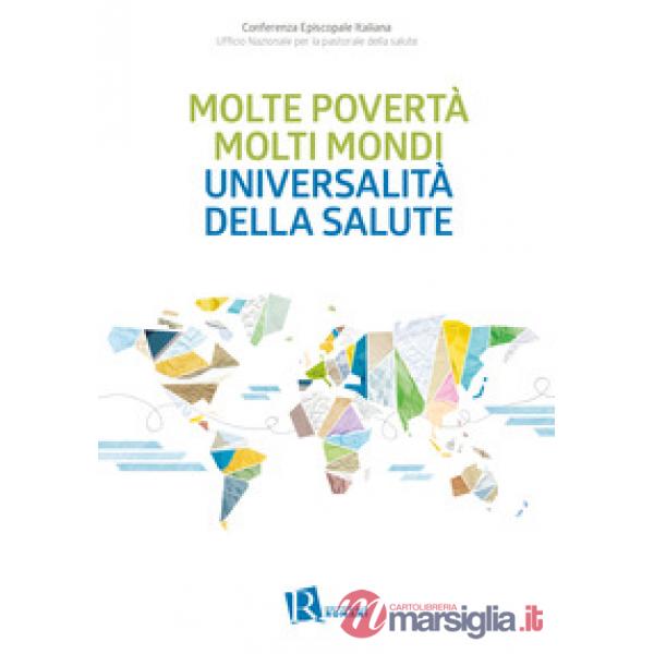 Molte povertà molti mondi universalità della salute