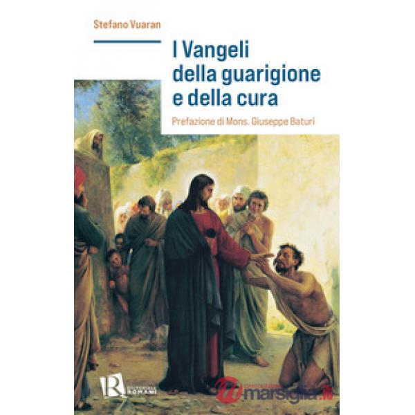 Vangeli della guarigione e della cura (I)
