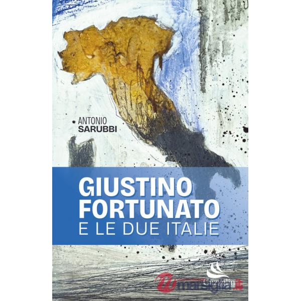 Giustino Fortunato e le due Italie