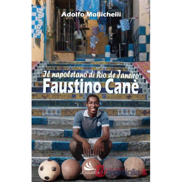 Faustino Canè. Il napoletano di Rio de Janeiro
