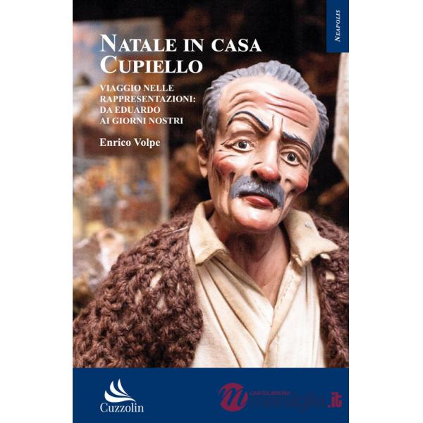 Natale in casa Cupiello. Viaggio nelle rappresentazioni: da Eduardo ai giorni nostri