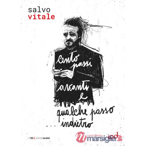 Cento passi avanti e qualche passo... indietro. Peppino Impastato, Felicia, l'inchiesta, i compagni