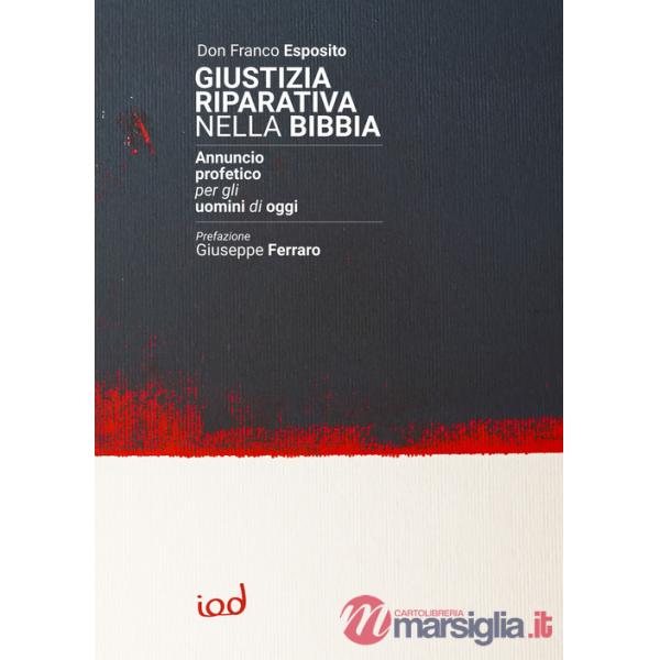 Giustizia riparativa nella Bibbia. Annuncio profetico per gli uomini di oggi