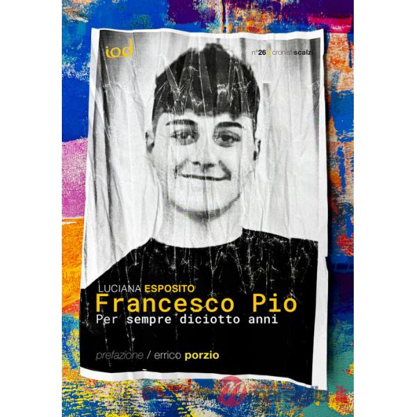 Francesco Pio. Per sempre diciotto anni