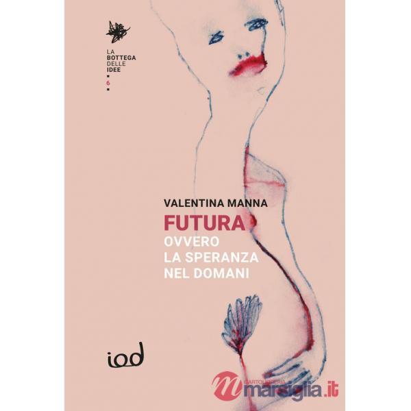 Futura, ovvero la speranza nel domani