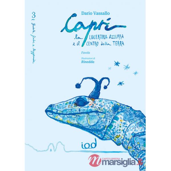 Capri. La lucertola azzurra e il centro della terra