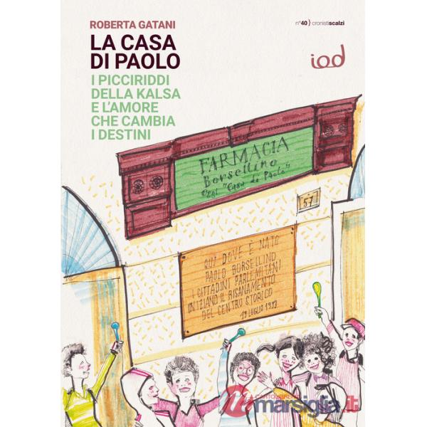 Casa di Paolo. I picciriddi della Kalsa e l'amore che cambia i destini (La)