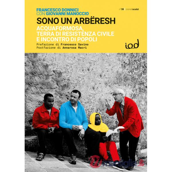 Sono un arbëresh. Acquaformosa, terra di resistenza civile e incontro di popoli