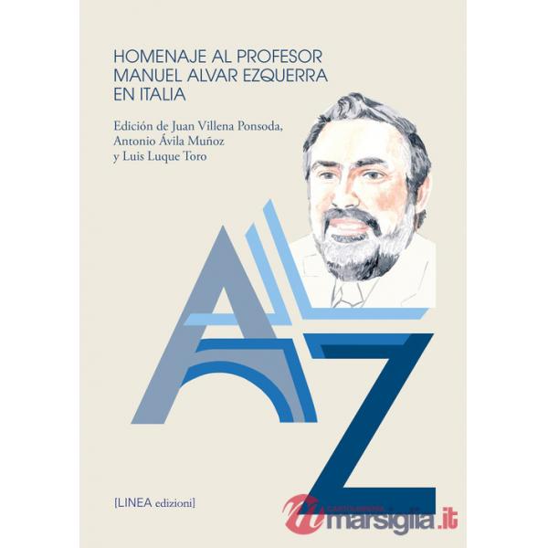 Homenaje al profesor Manuel Alvar Ezquerra en Italia. Ediz. critica