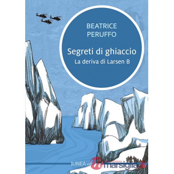 Segreti di ghiaccio. La deriva di Larsen B