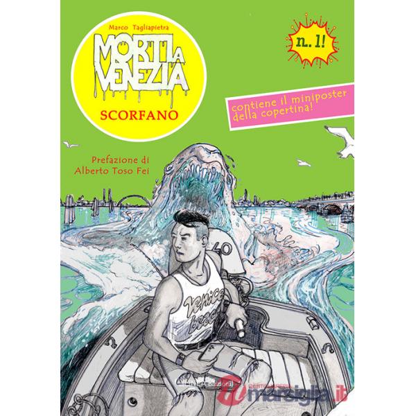Morti a Venezia. Scorfano. Ediz. illustrata
