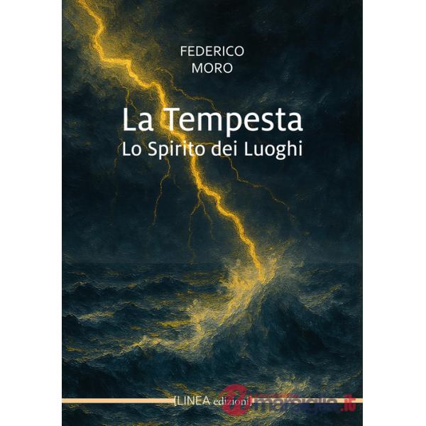 Tempesta. Lo spirito dei luoghi (La)