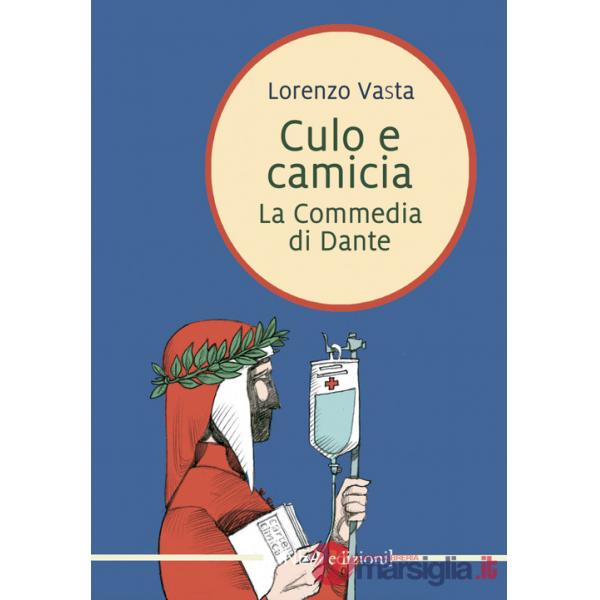 Culo e camicia. La commedia di Dante