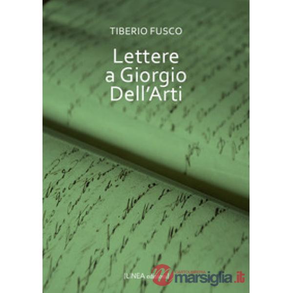 Lettere a Giorgio Dell'Arti