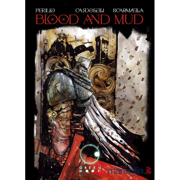 Blood and mud