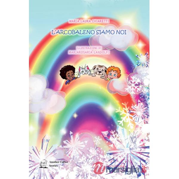 Arcobaleno siamo noi (L')