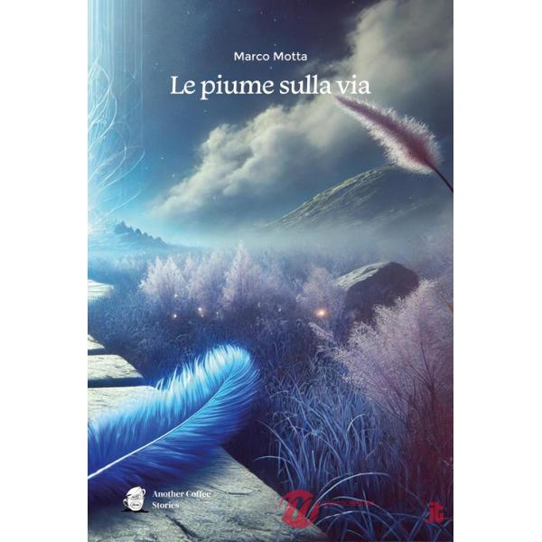 Piume sulla via (Le)
