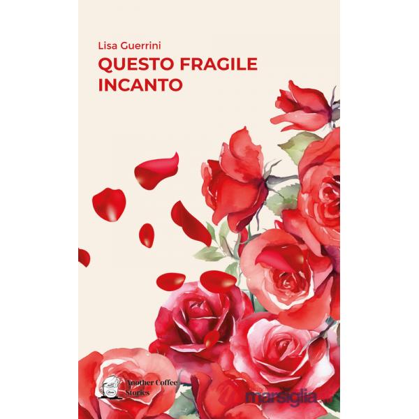 Questo fragile incanto