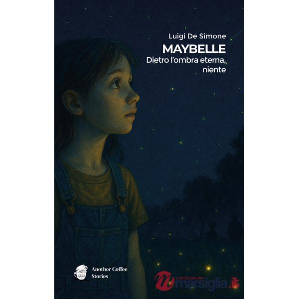 Maybelle. Dietro l'ombra eterna, niente