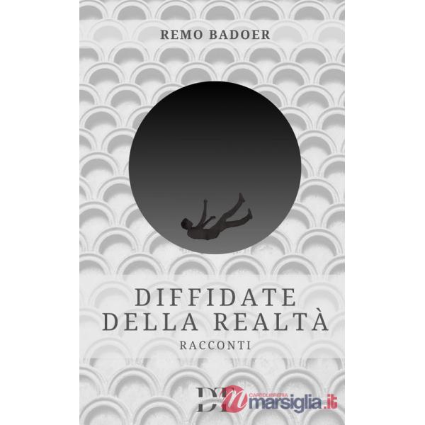 Diffidate della realtà