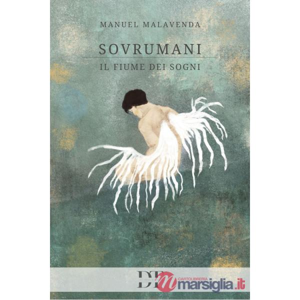 Sovrumani. Il fiume dei sogni