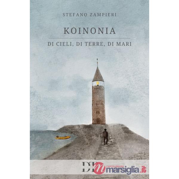 Koinonia. Di cieli, di terre, di mani